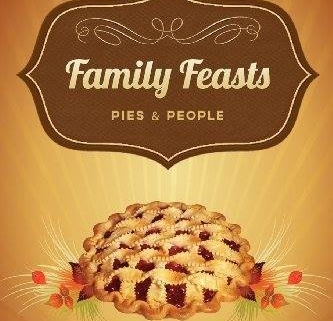 Family Feasts: Pies & People